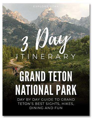 Explore GTNP's Grand Teton 3-DAY Itinerary